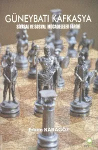 Güneybatı Kafkasya (Siyasal ve Sosyal Mücadeleler Tarihi)