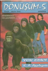 Dönüşüm 5 - Yok Edici