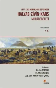 1877 - 1293 Osmanlı - Rus Seferinden Halyas - Zivin - Kars Muharebeleri