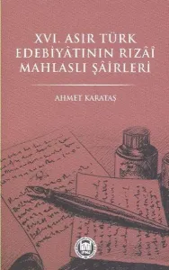 XVI. Asır Türk Edebiyatının Tızai Mahlaslı Şairleri