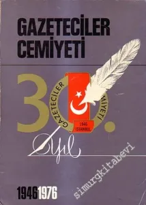Gazeteciler Cemiyeti 30. Yıl Albümü ( 1946 - 1976 ) -        1976
