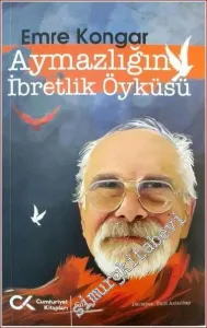 Aymazlığın İbretlik Öyküsü -         2022