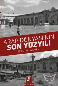 Arap Dünyası'nın Son Yüzyılı