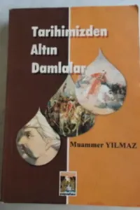 Tarihimizden Altın Damlalar