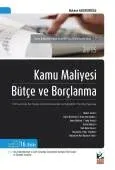 Kamu Maliyesi – Bütçe ve Borçlanma 5018 Sayılı Kamu Mali Yönetimi ve Kontrol Kanunundaki  Son Değişikliklerle Yeni Bütçe Uygulaması