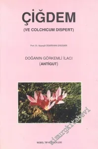 Çiğdem ( Ve Colchicum Dispert ), Doğanın Görkemli İlacı ( Antigut ) -        1999