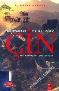 Dünyadaki Yeni Güç Çin: Tek Kutuptan, Çift Kutuba -        2003