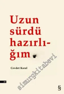 Uzun Sürdü Hazırlığım -