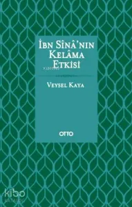 İbn Sina'nın Kelama Etkisi (Ciltli)