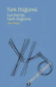 Türk Düğümü: Turchiada Tarih Düğümü -         2016