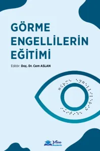 Görme Engellilerin Eğitimi