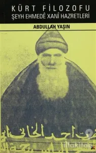 Kürt Filozofu Şeyh Ehmede Xani Hazretleri