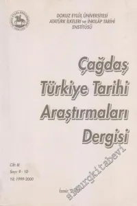 Çağdaş Türkiye Tarihi Araştırmaları Dergisi - Sayı: 9 / 10  Cilt 3