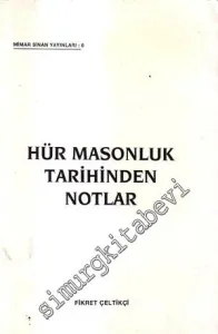 Hür Masonluk Tarihinden Notlar -