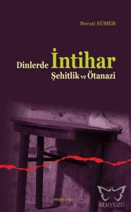 Dinlerde İntihar Şehitlik ve Ötanazi