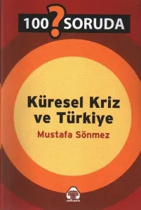 100 Soruda Küresel Kriz Ve Türkiye