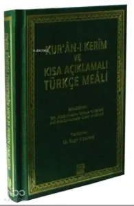 Kur'an-ı Kerim ve Kısa Açıklamalı Türkçe Meali; (Çanta Boy)