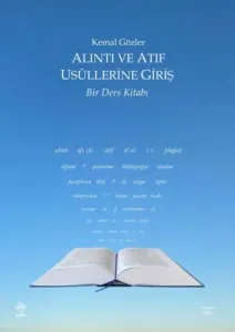 Alıntı ve Atıf Usullerine Giriş Bir Ders Kitabı