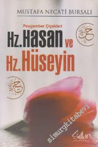 Peygamber Çiçekleri Hz. Hasan ve Hz. Hüseyin  -