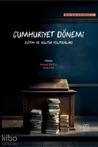 Cumhuriyet Dönemi Eğitim ve Kültür Politikaları