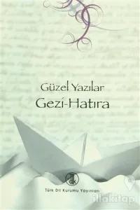 Güzel Yazılar - Gezi-Hatıra