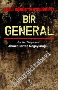 Milli Görüş'ten Silivri'ye Bir General -
