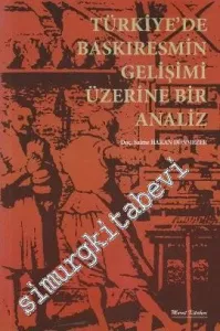 Türkiye'de Baskıresmin Gelişimi Üzerine Bir Analiz -