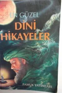 En Güzel Dini Hikayeler