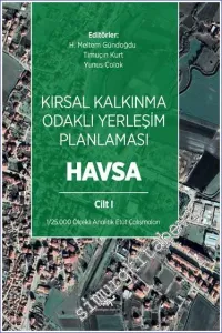 Kırsal Kalkınma Odaklı Yerleşim Planlaması: Havsa Cilt 1 -         2023