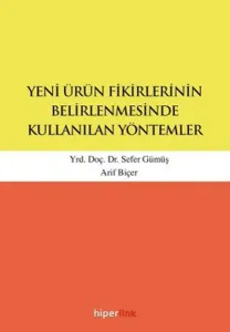 Yeni Ürün Fikirlerinin Belirlenmesinde Kullanılan Yöntemler