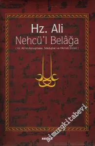 Nehcül Belaga: Hz. Ali'nin Konuşmaları Mektupları ve Hikmetli Sözleri -         2012