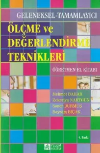 Geleneksel-Tamamlayıcı Ölçme ve Değerlendirme Teknikleri Öğretmen El Kitabı