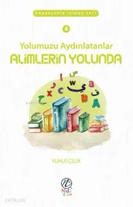 Yolumuzu Aydınlatanlar Alimlerin Yolunda; Önderlerin İzinde Seti
