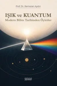 Işık ve Kuantum - Modern Bilim Tarihinden Kesitler