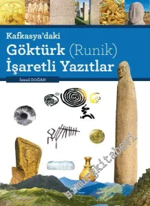 Kafkasya'daki Göktürk (Runik) İşaretli Yazıtlar -