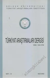 Selçuk Üniversitesi Türkiyat Araştırmaları Enstitüsü  Türkiyat Araştırmaları Dergisi - Sayı: 14      Güz