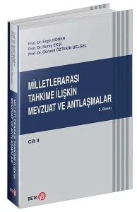 Milletlerarası Tahkime İlişkin Mevzuat ve Anlaşmalar Cilt:II