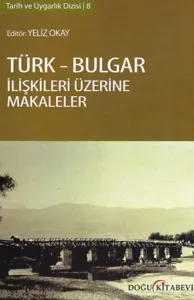 Türk-Bulgar İlişkileri Üzerine Makaleler