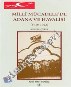 Millî Mücadele'de Adana ve Havalisi (1918-1922) -         1999