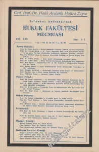 İstanbul Üniversitesi Hukuk Fakültesi Mecmuası - Ord. Prof. Dr. Halil Arslanlı Hatıra Sayısı - Sayı: 1 - 2  XXX