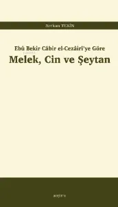 Melek, Cin ve Şeytan;Ebû Bekir Câbir el-Cezâirî'ye Göre