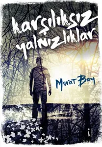 Karşılıksız Yalnızlıklar