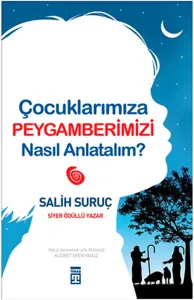 Çocuklarımıza Peygamberimizi Nasıl Anlatalım