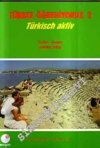 Türkçe Öğreniyoruz 2 = Türkisch Aktiv ( Türkçe - Arapça ) Anahtar Kitap -