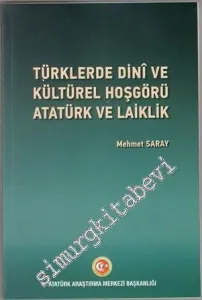 Türklerde Dini ve Kültürel Hoşgörü Atatürk ve Laiklik CİLTLİ -        2019