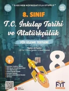 Fit Yayınları 8. Sınıf LGS T.C. İnkılap Tarihi ve Atatürkçülük Föy İzleme Testleri 44 Fasikül