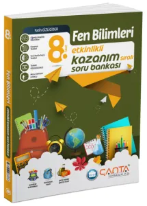 Çanta Yayınları 8. Sınıf Fen Bilimleri Etkinlikli Kazanım Soru Bankası