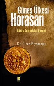 Güneş Ülkesi Horasan; Büyük Selçuklular Dönemi
