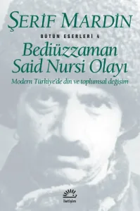 Bediüzzaman Said Nursi Olayı/Modern Türkiye'de Din ve Toplumsal Değişim