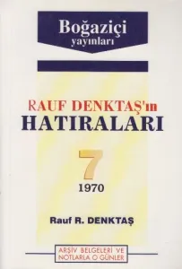 Rauf Denktaş'ın Hatıraları Cilt: 7 1970